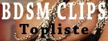 BDSM Clips Topliste!